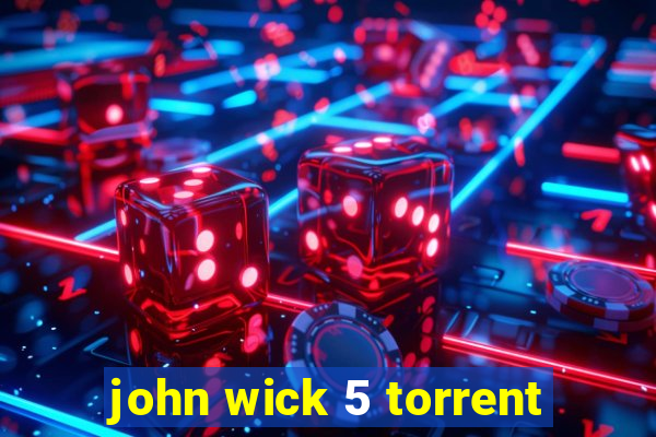 john wick 5 torrent